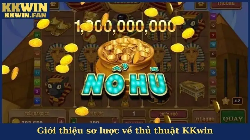 Bật Mí Các Thủ Thuật KKwin Lợi Hại Đánh Bại Mọi Đối Thủ