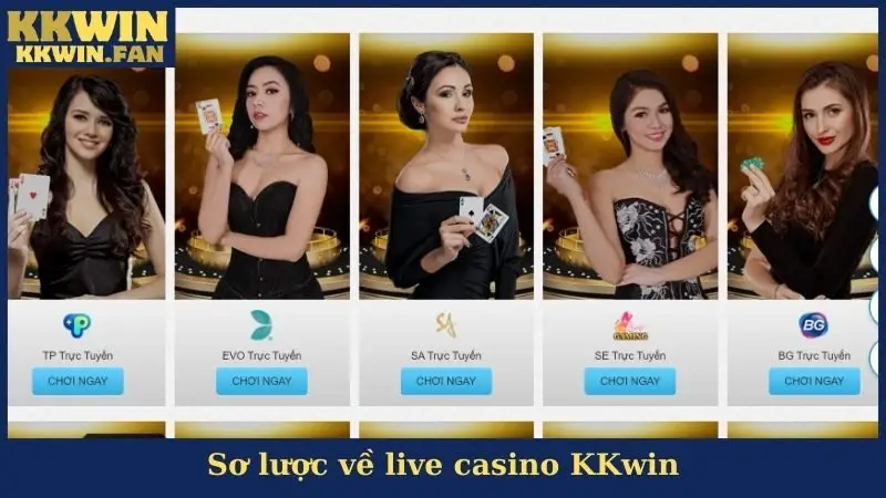 Live Casino KKwin - Sòng Bạc Đẳng Cấp Cho Dân Chơi Thứ Thiệt