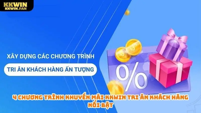 Kkwin Tri Ân Khách Hàng - Khuyến Mãi Ngập Tràn Mỗi Ngày