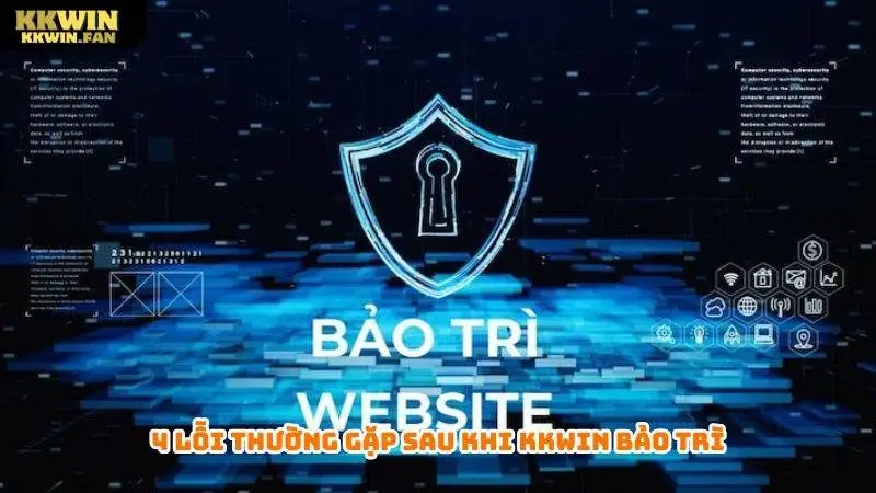 Kkwin Bảo Trì - Hướng Dẫn Cách Xử Lý Chuẩn Dành Cho Tân Binh