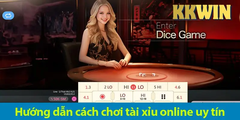 Tài xỉu uy tín – Hướng dẫn chơi chi tiết và bí quyết chơi